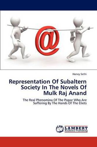 Cover image for Representation of Subaltern Society in the Novels of Mulk Raj Anand