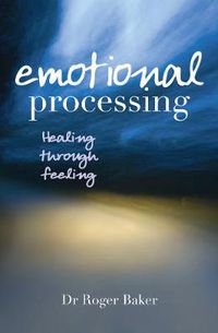 Cover image for Emotional Processing: Healing through feeling