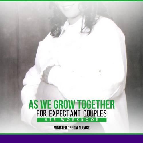 Cover image for As We Grow Together Her Workbook: For Expecting Couples