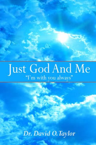 Cover image for Just God And Me: I'm with You Always