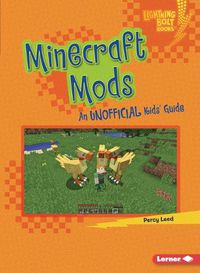 Cover image for Minecraft Mods: An Unofficial Kids' Guide