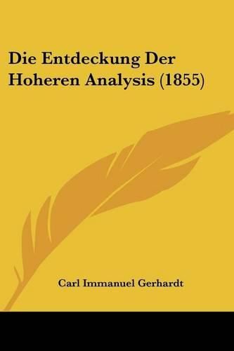 Cover image for Die Entdeckung Der Hoheren Analysis (1855)