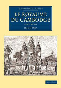 Cover image for Le Royaume du Cambodge 2 Volume Set