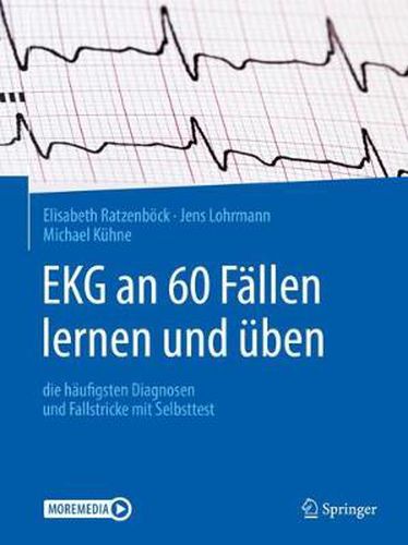 EKG an 60 Fallen lernen und uben: die haufigsten Diagnosen und Fallstricke mit Selbsttest