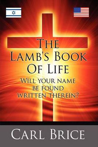 Cover image for THE Lamb's Book of Life: Will Your Name be Found Written Therein