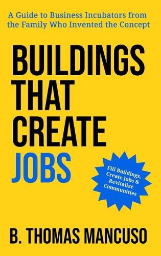 Cover image for Buildings That Create Jobs
