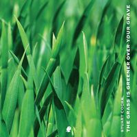 Cover image for The Grass is Greener Over Your Grave