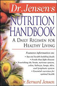 Cover image for Dr. Jensen's Nutrition Handbook