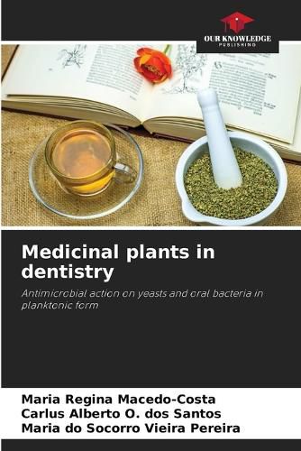 Cover image for Medicinal plants in dentistry