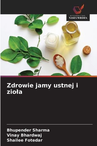 Cover image for Zdrowie jamy ustnej i ziola