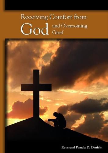 Cover image for Receiving Comfort from God and Overcoming Grief