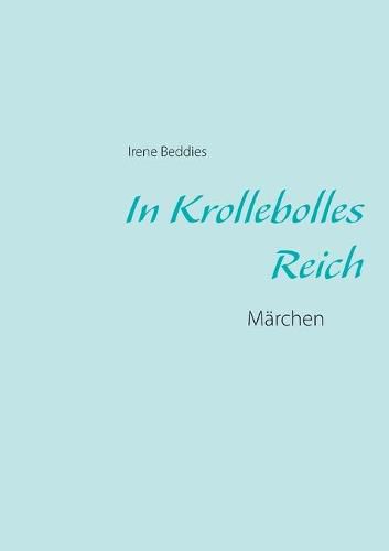 Cover image for In Krollebolles Reich: Marchen