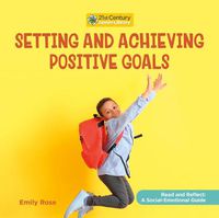 Cover image for Setting and Achieving Positive Goals