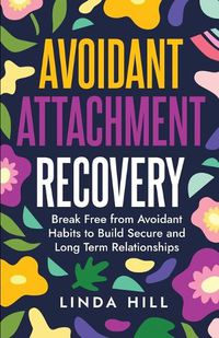 Cover image for Avoidant Attachment Recovery