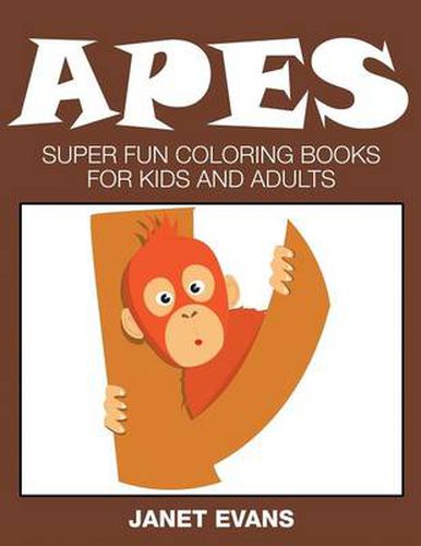 Cover image for Apes: Super Fun Coloring Books for Kids and Adults