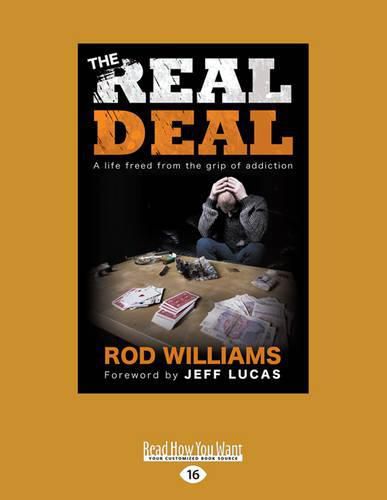 Cover image for The Real Deal: A life freed from the grip of addiction