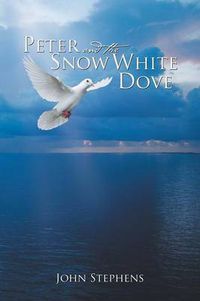Cover image for Peter and the Snow White Dove