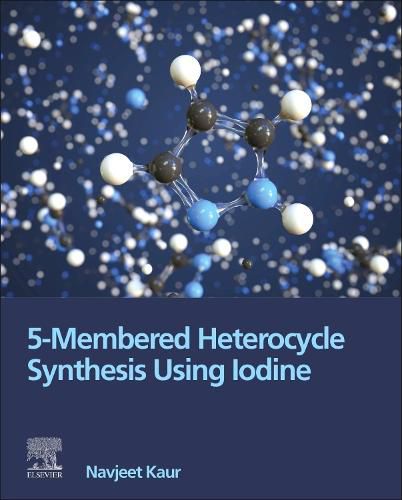 Cover image for 5-Membered Heterocycle Synthesis Using Iodine