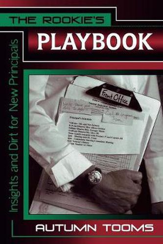 Cover image for The Rookie's Playbook: Insights and Dirt for New Principals