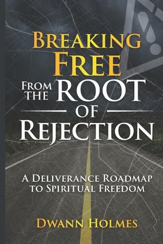 Breaking Free From The Root of Rejection