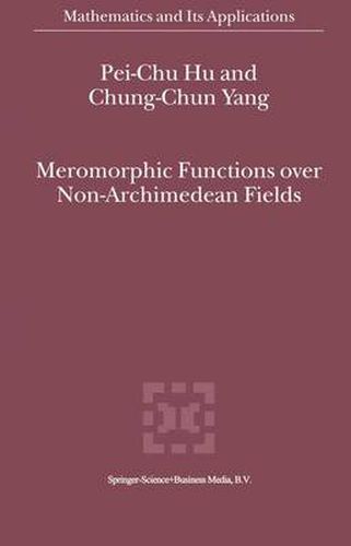 Cover image for Meromorphic Functions over Non-Archimedean Fields