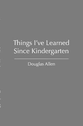 Things I've Learned Since Kindergarten