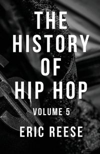 Cover image for The History of Hip Hop