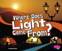 Cover image for Where Does Light Come From?