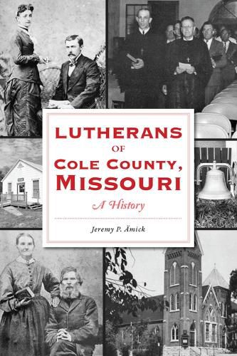 Cover image for Lutherans of Cole County, Missouri