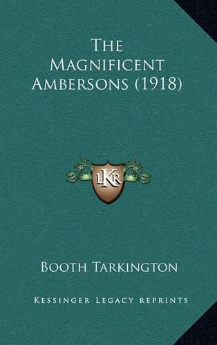 Cover image for The Magnificent Ambersons (1918)