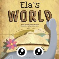 Cover image for Ela's World: A playful story about heritage and world cultures