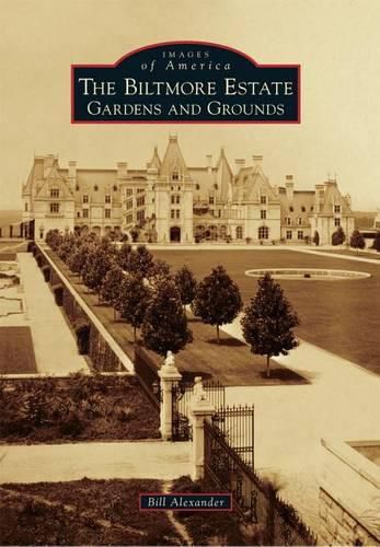 Cover image for The Biltmore Estate: Gardens and Grounds