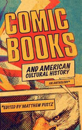 Cover image for Comic Books and American Cultural History: An Anthology