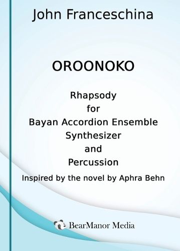 Cover image for Oroonoko - Rhapsody for Bayan Accordion Ensemble Synthesizer and Percussion