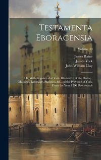 Cover image for Testamenta Eboracensia