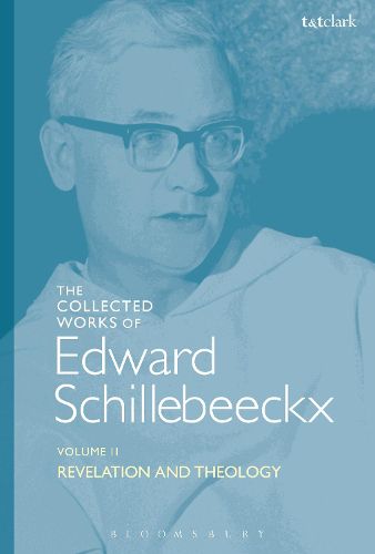 Cover image for The Collected Works of Edward Schillebeeckx Volume 2: Revelation and Theology