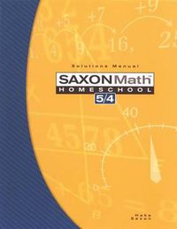 Cover image for Saxon Math Homeschool 5/4: Solutions Manual