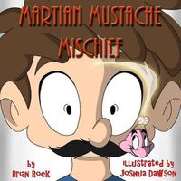 Cover image for Martian Mustache Mischief