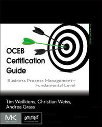 Cover image for OCEB Certification Guide: Business Process Management Fundamental Level