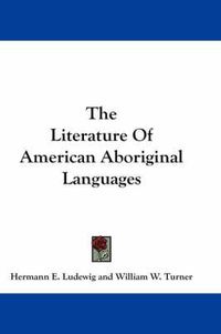 Cover image for The Literature of American Aboriginal Languages