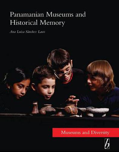 Cover image for Panamanian Museums and Historical Memory