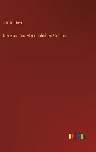 Cover image for Der Bau des Menschlichen Gehirns