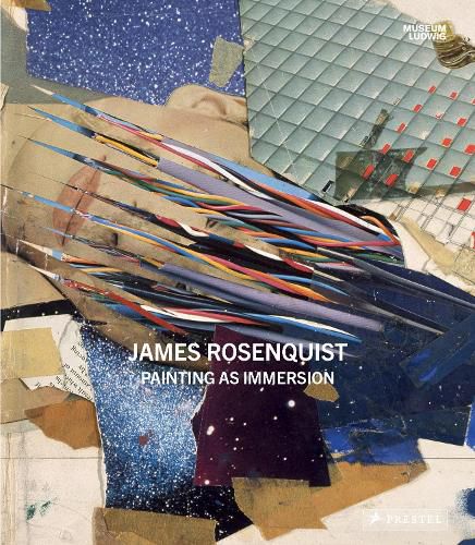 James Rosenquist: Painting As Immersion