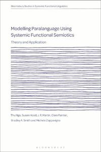 Cover image for Modelling Paralanguage Using Systemic Functional Semiotics: Theory and Application