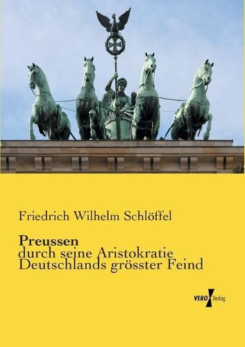 Cover image for Preussen: durch seine Aristokratie Deutschlands groesster Feind