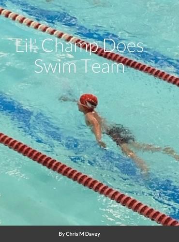 Cover image for Lil' Champ Does Swim Team