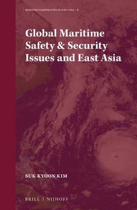 Cover image for Global Maritime Safety & Security Issues and East Asia