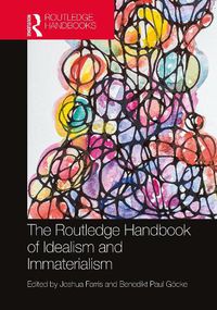 Cover image for The Routledge Handbook of Idealism and Immaterialism