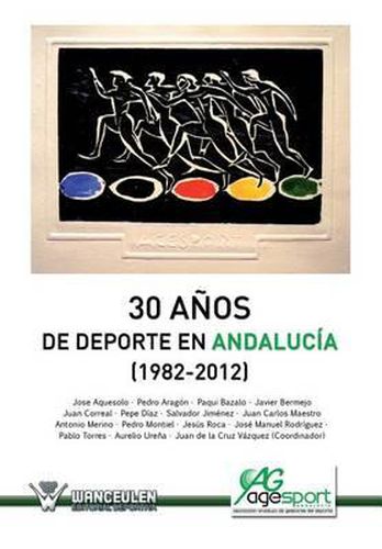 30 anos del deporte en Andalucia (1982-2012)