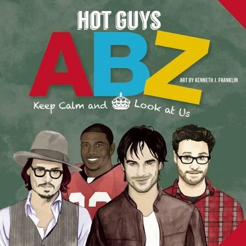 Cover image for Hot Guys ABZ: Stay Calm and Look at Us